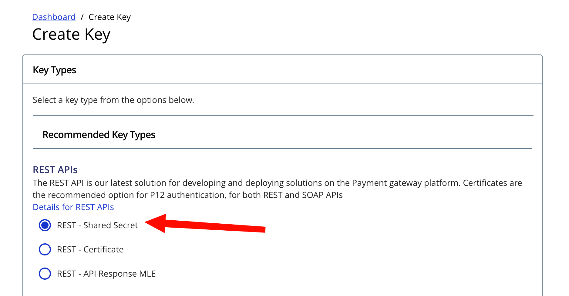 Screenshot: Select key type REST - Shared Secret, the recommended type for the REST APIs that Unified Checkout uses